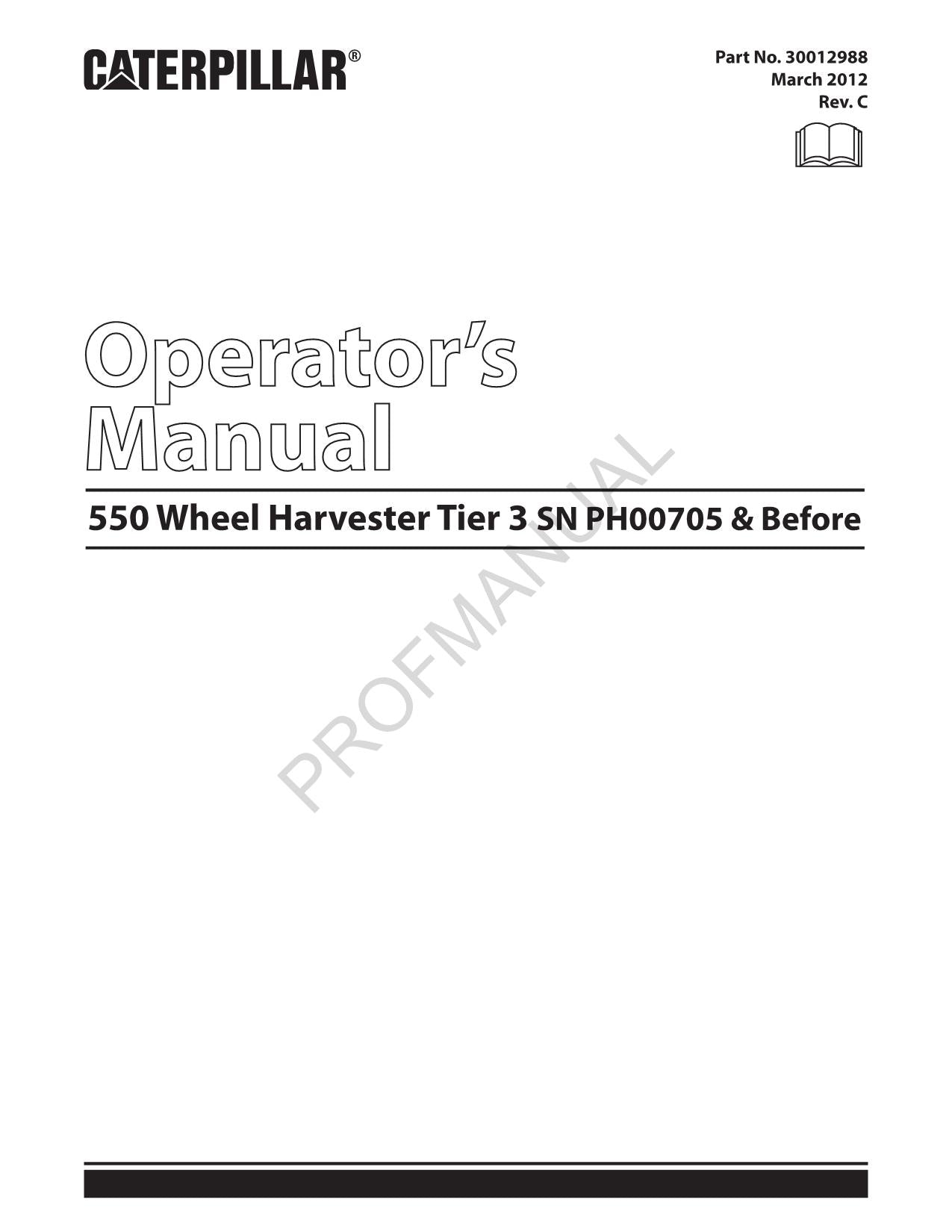 Cosechadora de ruedas Caterpillar 550 Tier 3 MANUAL DE MANTENIMIENTO DEL OPERADOR PH00705-up