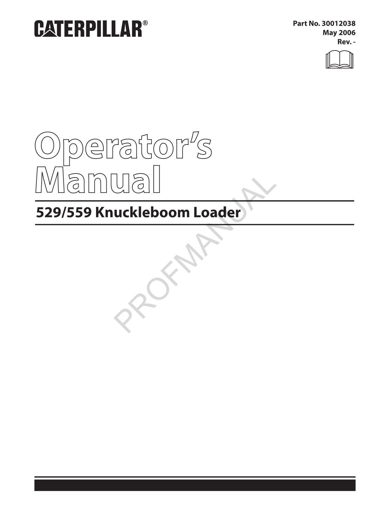 Caterpillar Cat 529 559 Knuckleboom Loader old cab OPERATORS MAINTENANCE MANUAL