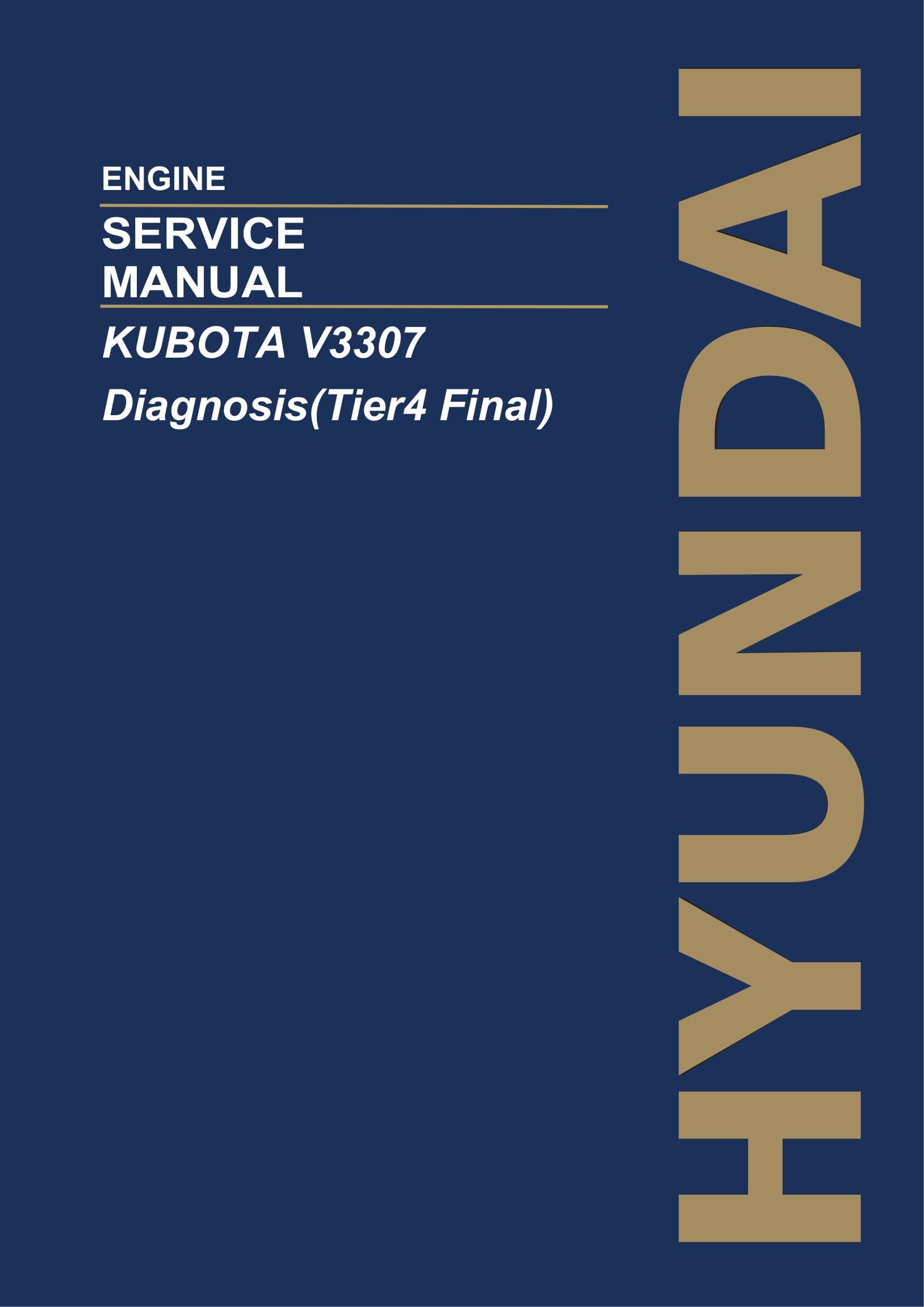 Hyundai KUBOTA V3307 Diagnosis Tier4 Final ENGINE Hardcover Service Manual