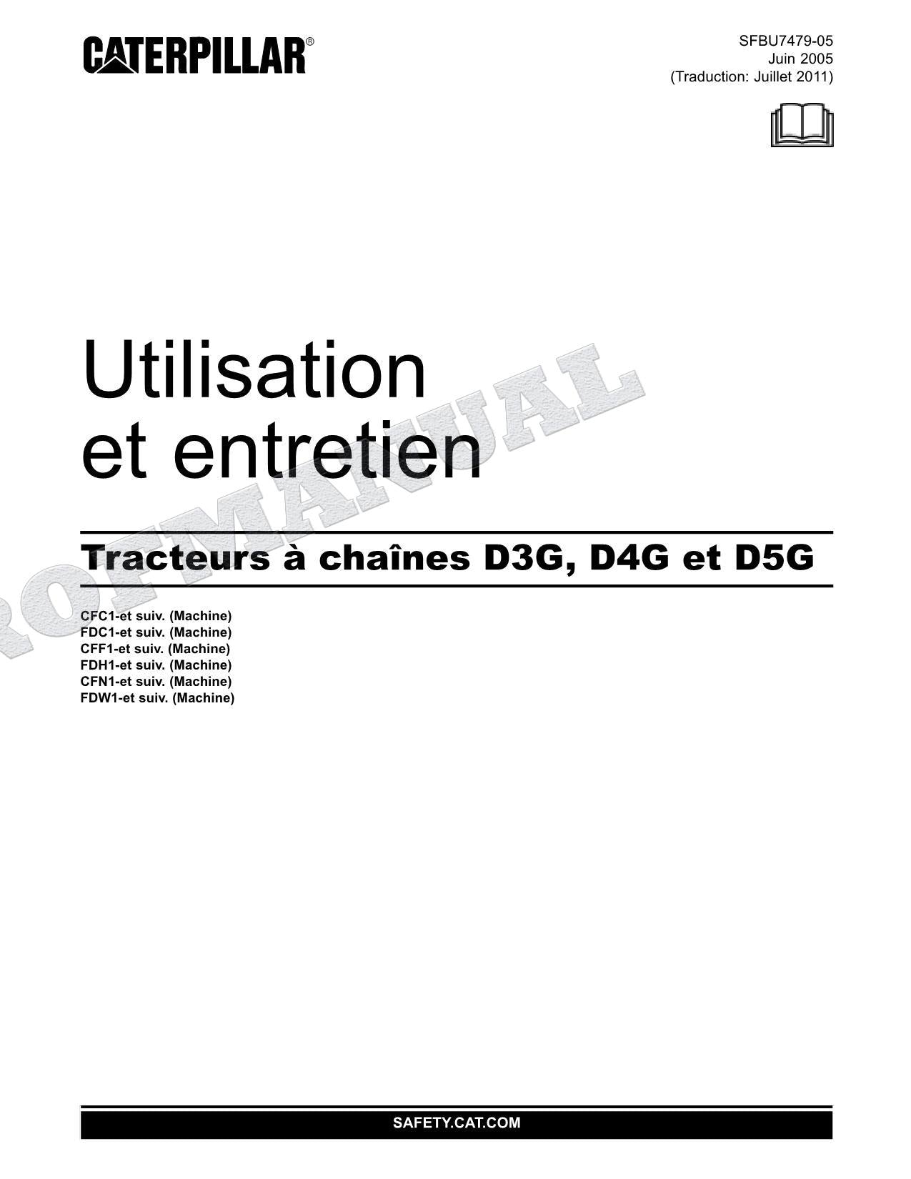 Caterpillar D3G D4G D5G Tracteur Manuel D'Opération Et D'Entretien SFBU7479