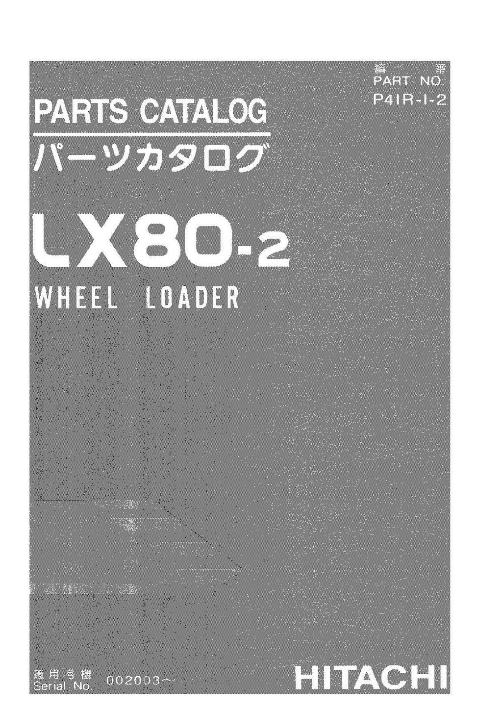 Hitachi LX80-2 Wheel Loader Parts Catalog Manual SN 002003-up