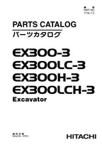 Manual del catálogo de piezas de la excavadora Hitachi EX300-3 EX300LC-3 EX300H-3 EX300LCH-3