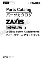 HITACHI ZAXIS ZX135US-3 2-piece boom Attachment Excavator Parts Catalog Manual