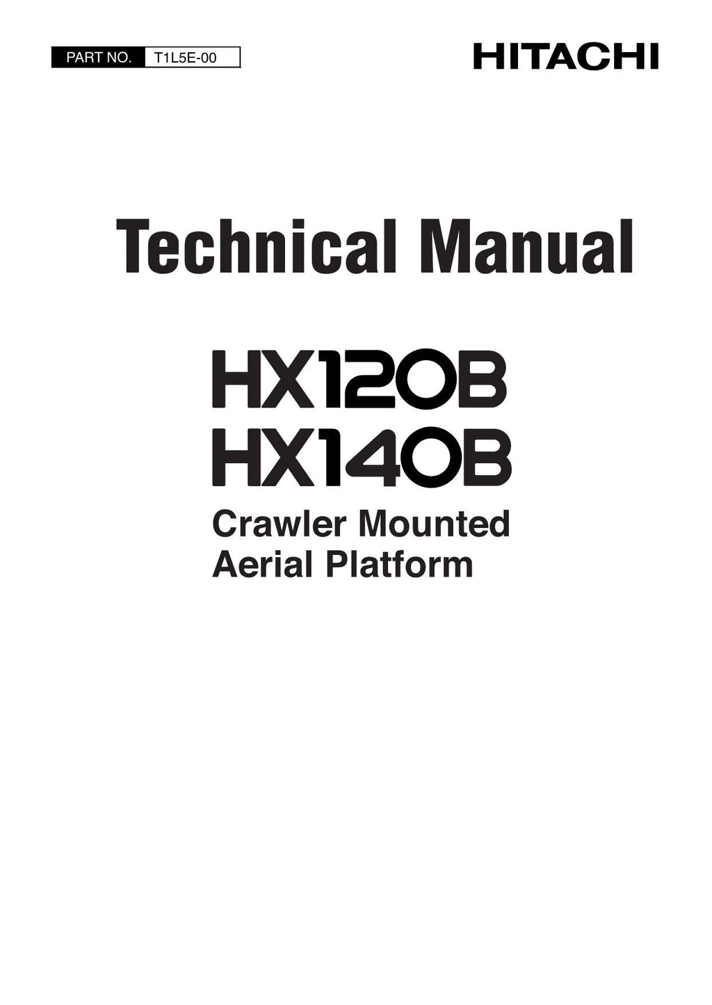 Hitachi HX120B HX140B Crawler Platform Test Troublesh Service Manual Schemes