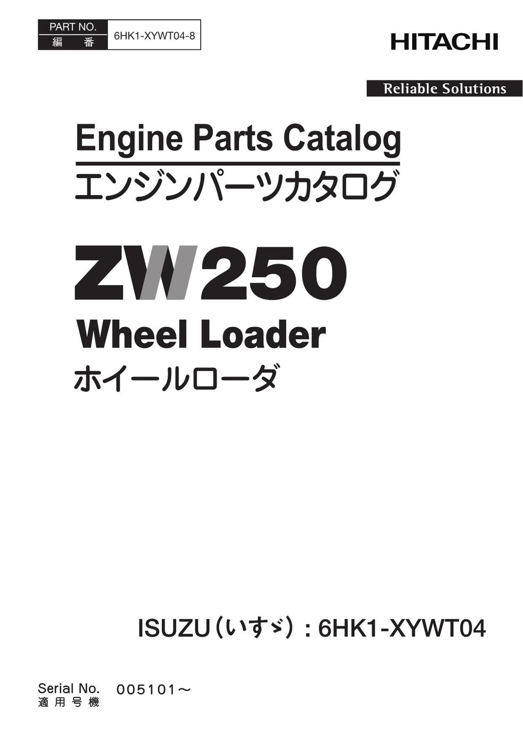 Hitachi ZW250 ISUZU 6HK1-XYWT04 Engine Loader Parts Catalog Manual SN 005101-up