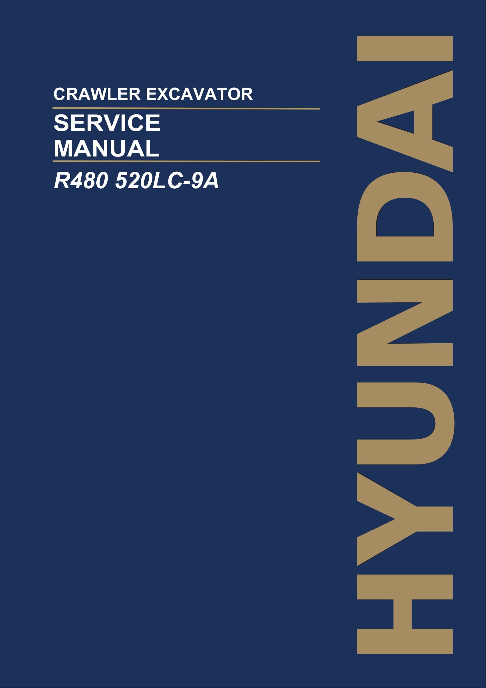 Hyundai R480LC-9A 520LC-9A CRAWLER EXCAVATOR Hardcover Repair Service Manual