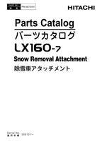 Hitachi LX160-7 Snow Removal Att Wheel Loader Parts Catalog Manual SN 000101-up