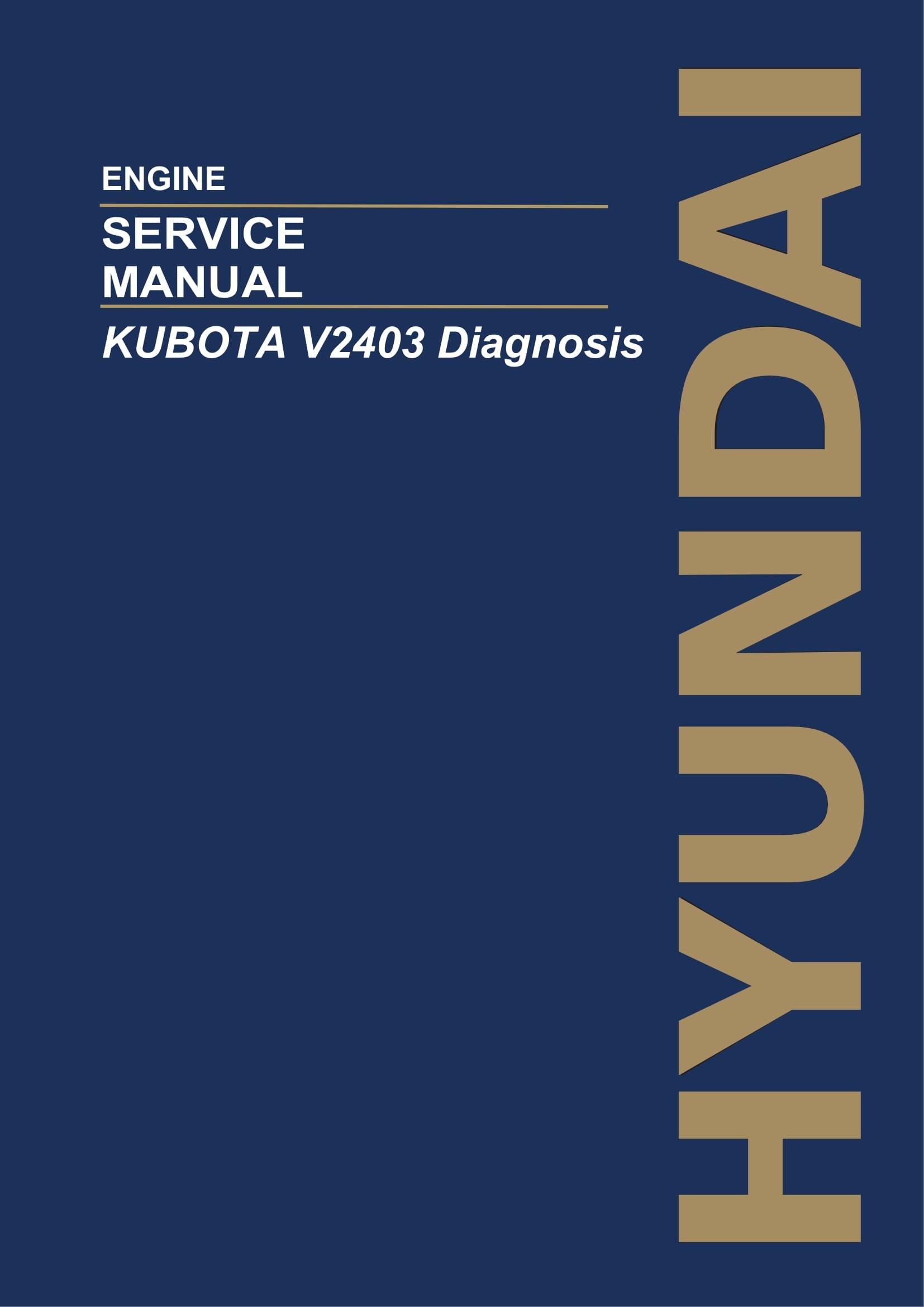 Hyundai KUBOTA V2403 Diagnosis ENGINE Hardcover Repair Service Manual