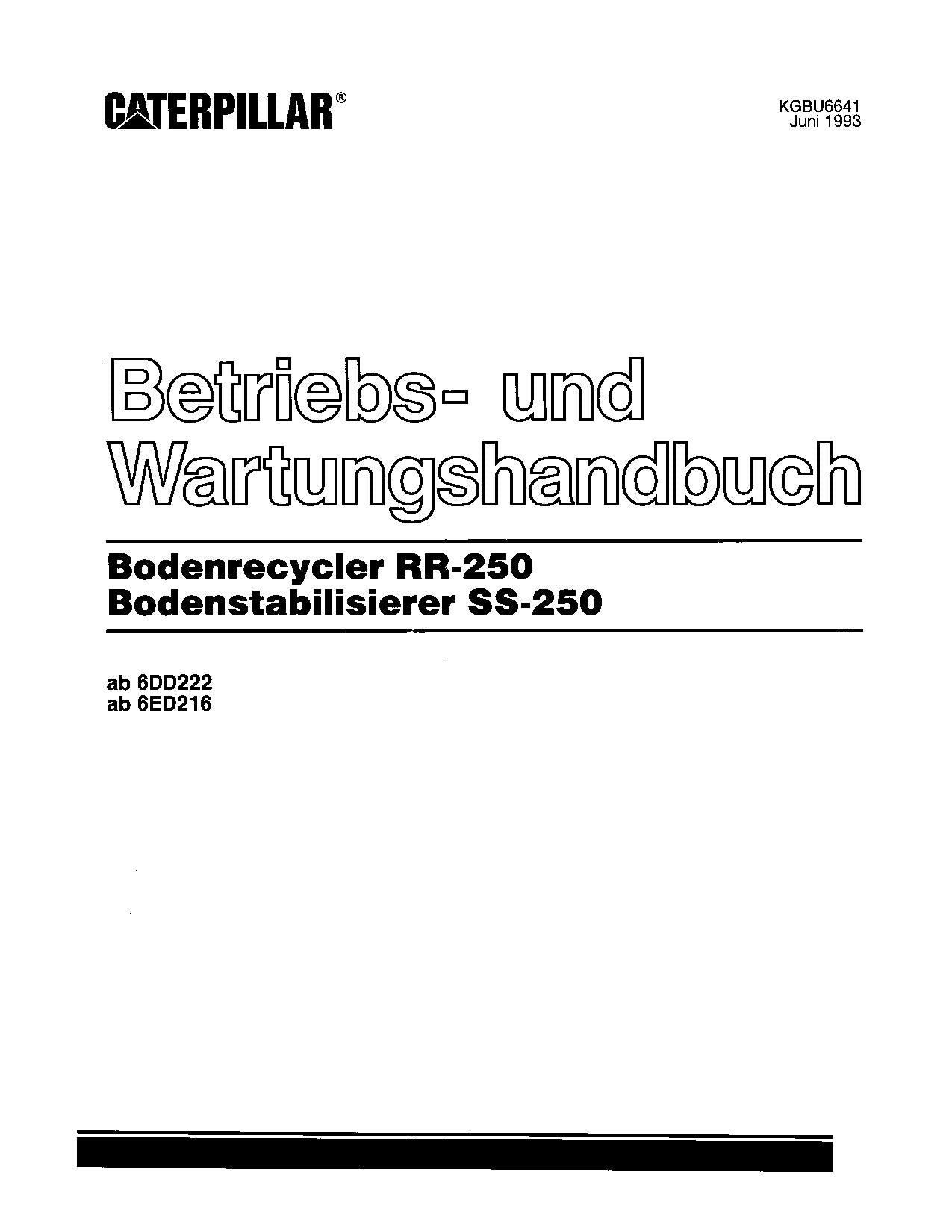 Caterpillar RR 250 SS 250 Bodenrecycler Betriebsanleitung 6ED216-Up 6DD222-Up