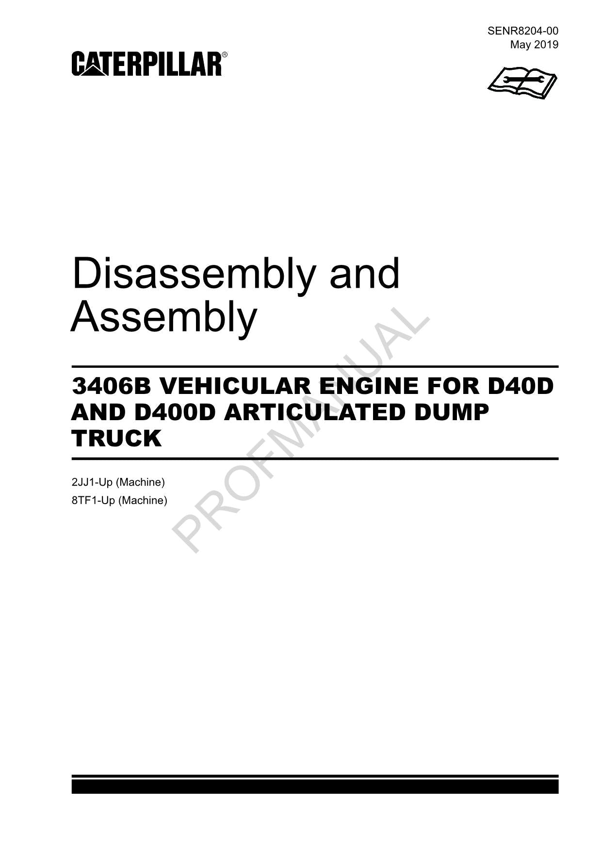 Caterpillar 3406B ENGINE D40D D400D DUMP TRUCK Disassembly Assem Service Manual