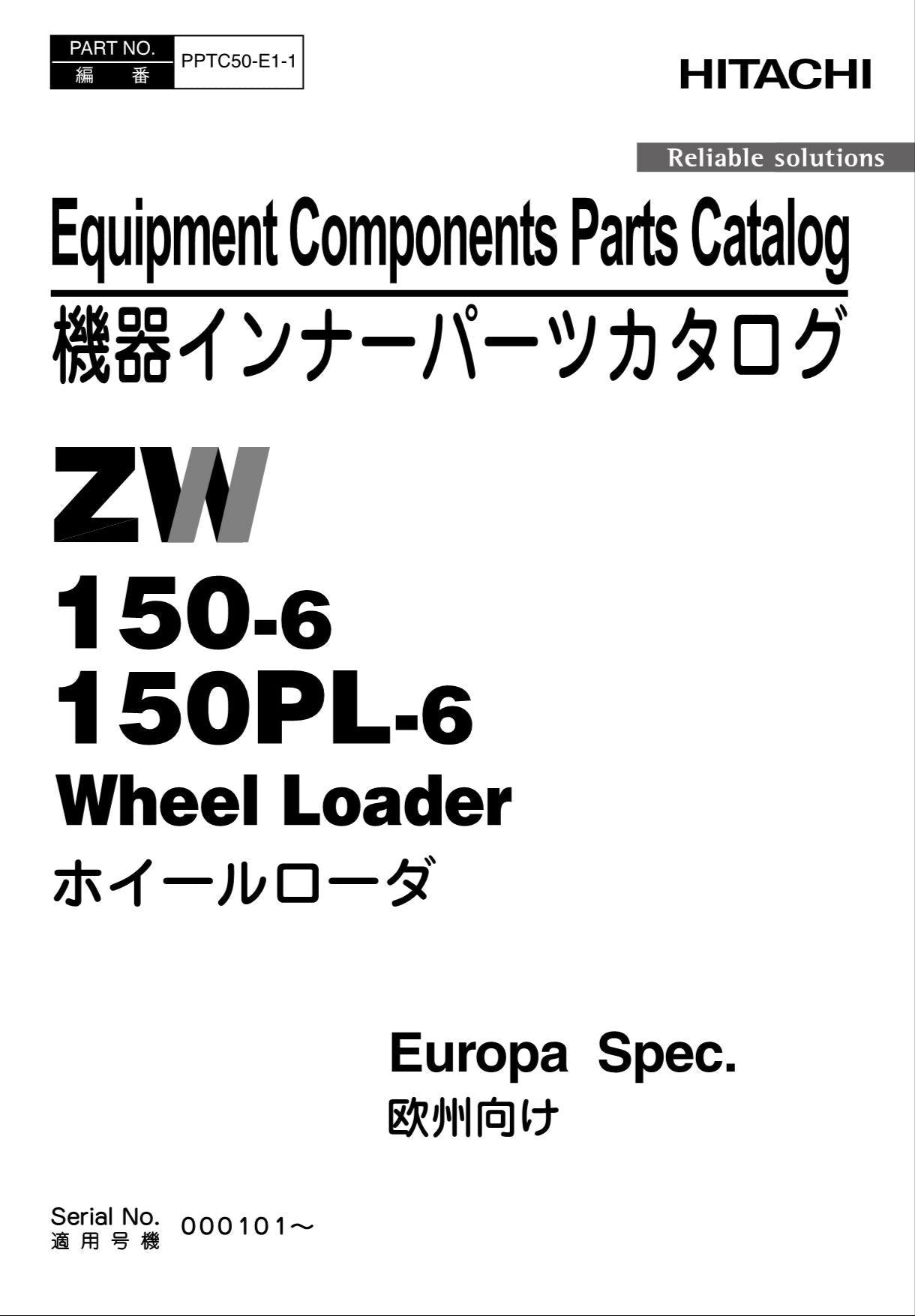 Hitachi ZW150-6 ZW150PL-6 Europa Spec Equip Comps Loader Parts Catalog Manual
