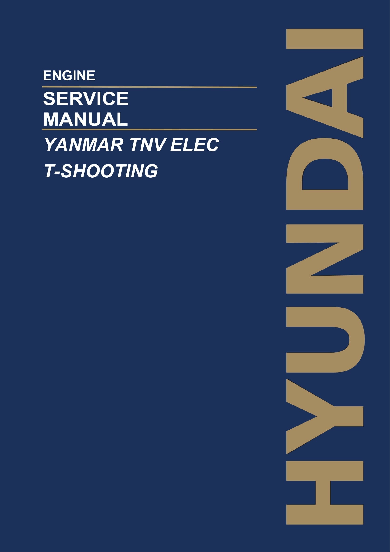 Hyundai YANMAR TNV ELEC T-SHOOTING ENGINE Hardcover Repair Service Manual