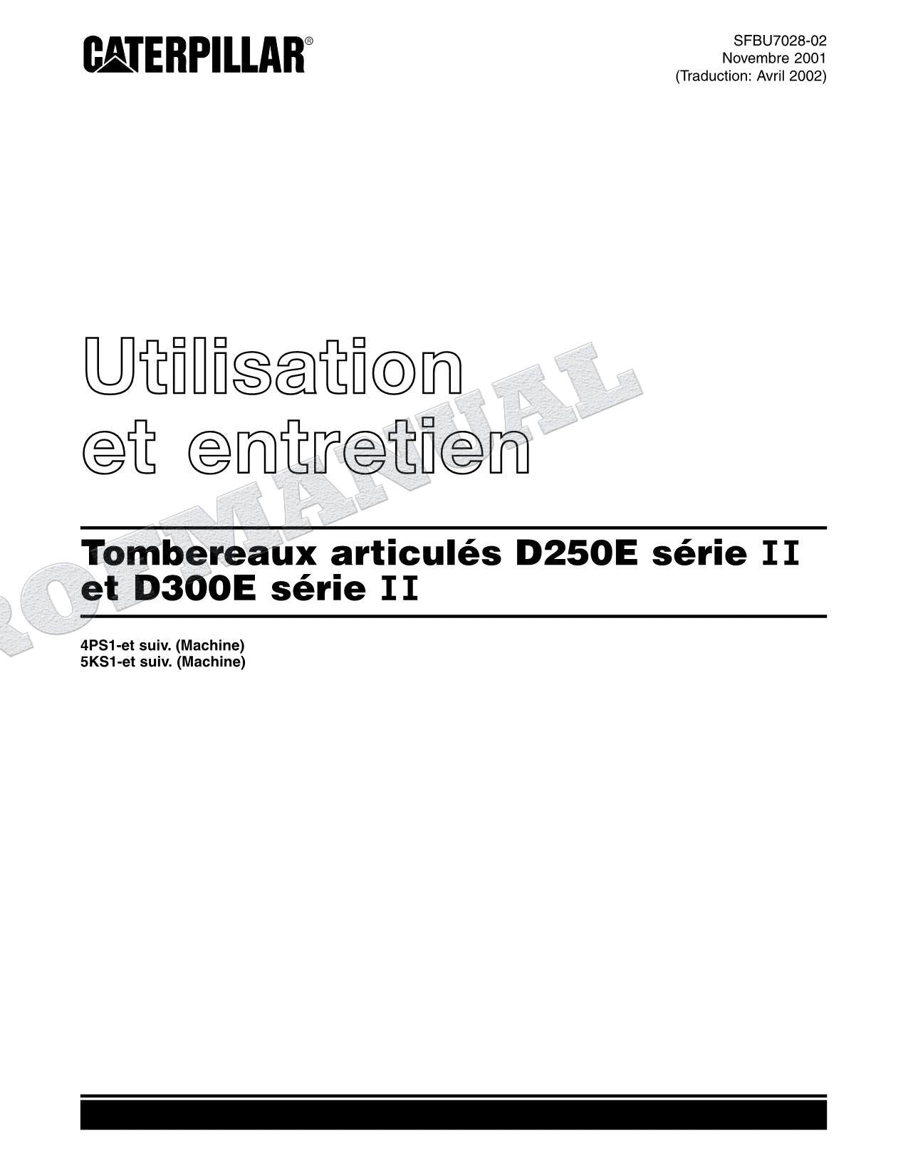 Caterpillar D250E D300E Série II Tombereau articulé Manuel d'utilisation