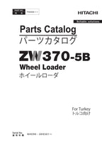 Hitachi ZW370-5B Turkey Wheel Loader Parts Catalog Manual SN NHE90 009301-up
