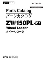 Hitachi ZW150PL-5B Wheel Loader Parts Catalog Manual SN 000101-up 010001-up