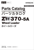 Hitachi ZW370-5A Wheel Loader Parts Catalog Manual SN NH990 020101-up