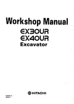 Hitachi EX30UR EX40UR Excavator Workshop Repair Service manual