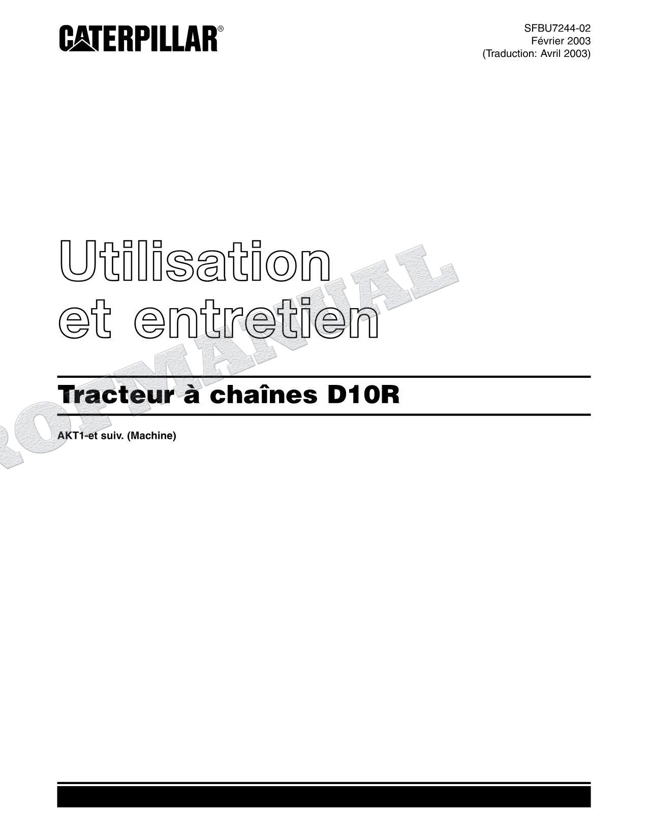 Caterpillar D10R Tracteur Manuel D'Opération Et D'Entretien Français AKT1-Up