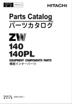 Hitachi ZW140 ZW140PL Wheel Loader Equipment Component Parts Catalog Manual
