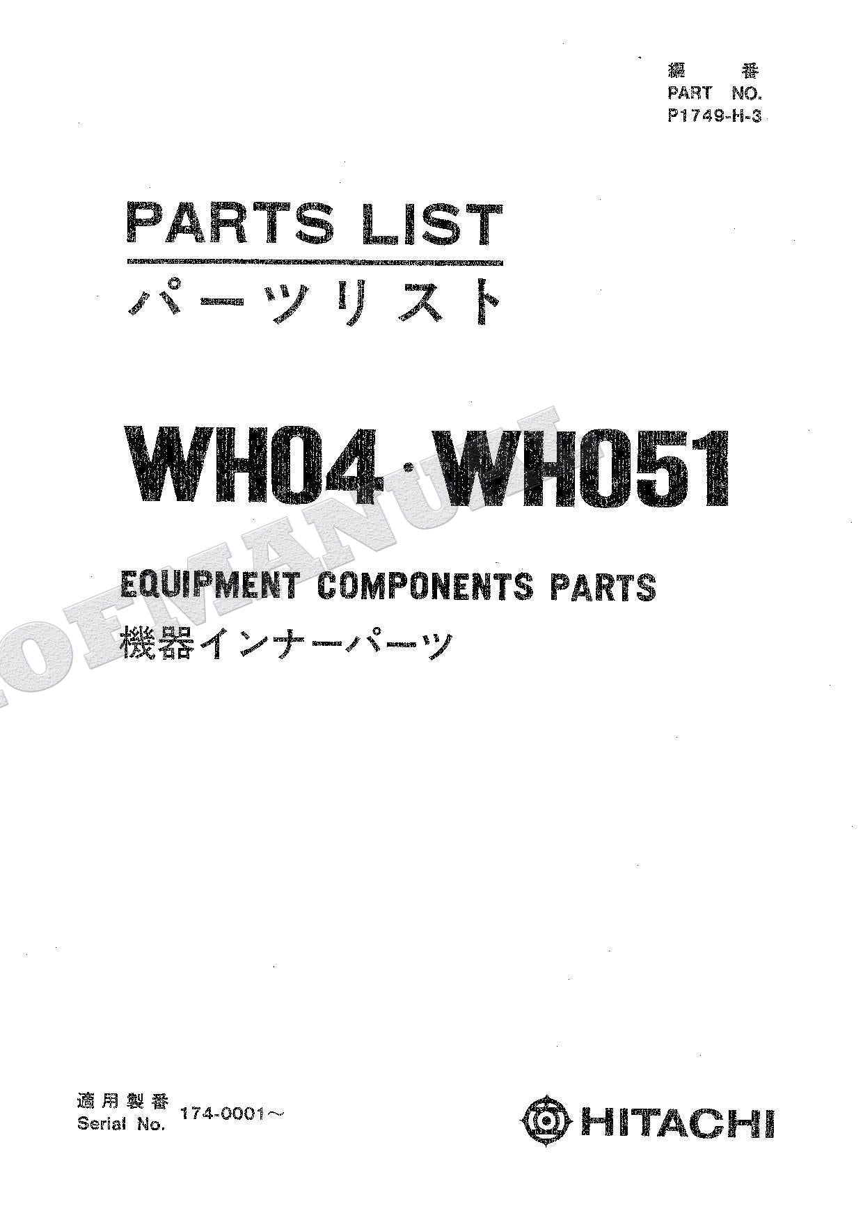 HITACHI WH04 WH051 Equip Component Excavator Parts Catalog Manual SN 174-0001-