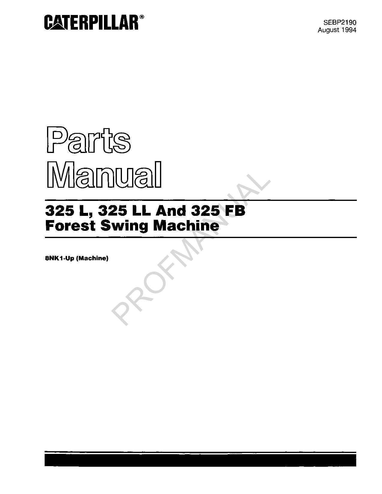 Caterpillar 325 L 325 LL 325 FB Forest Swing Machine Parts Catalog Manual 8NK1-Up