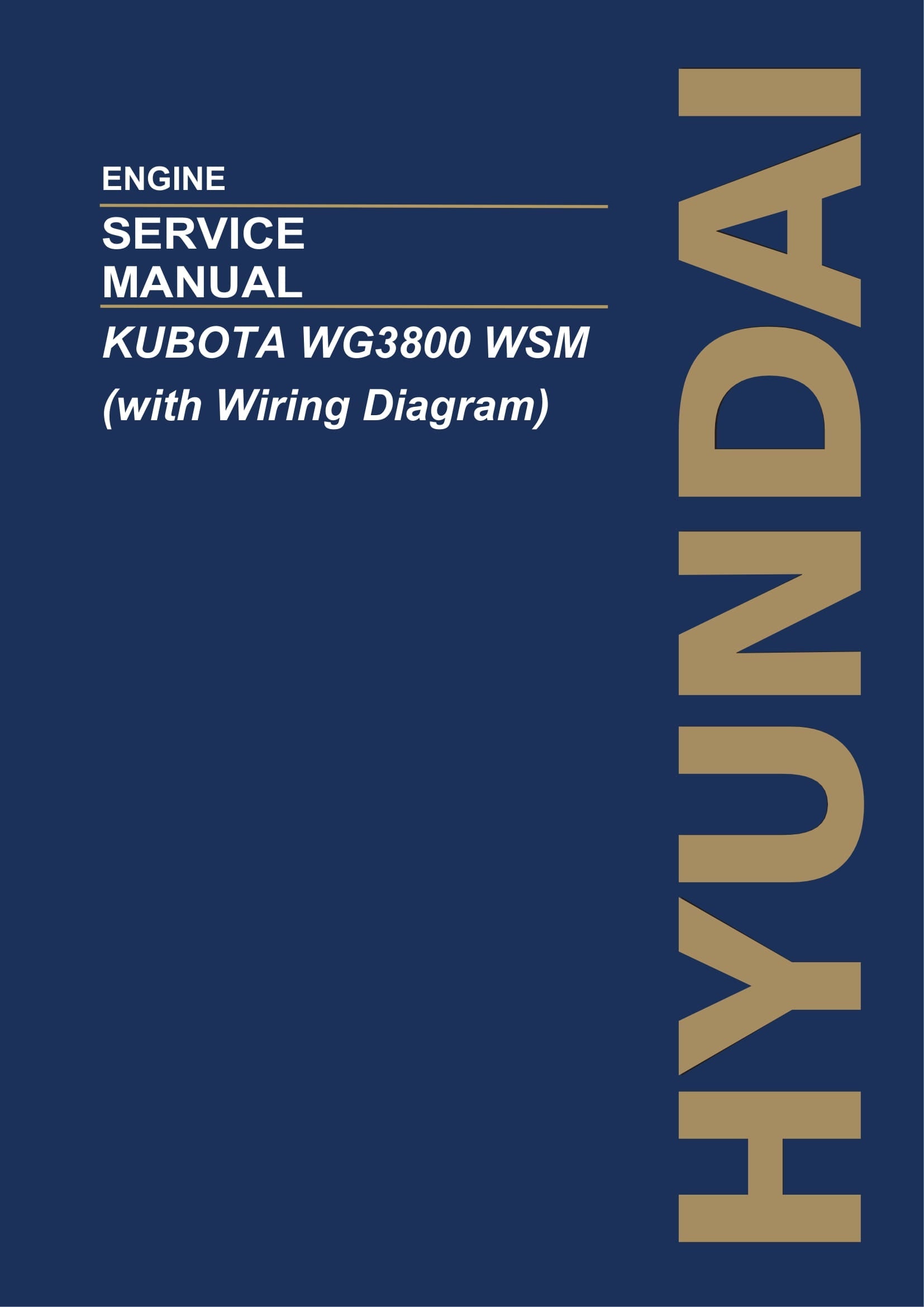 Hyundai KUBOTA WG3800 WSM with Wiring Diagram ENGINE Service Paper Manual