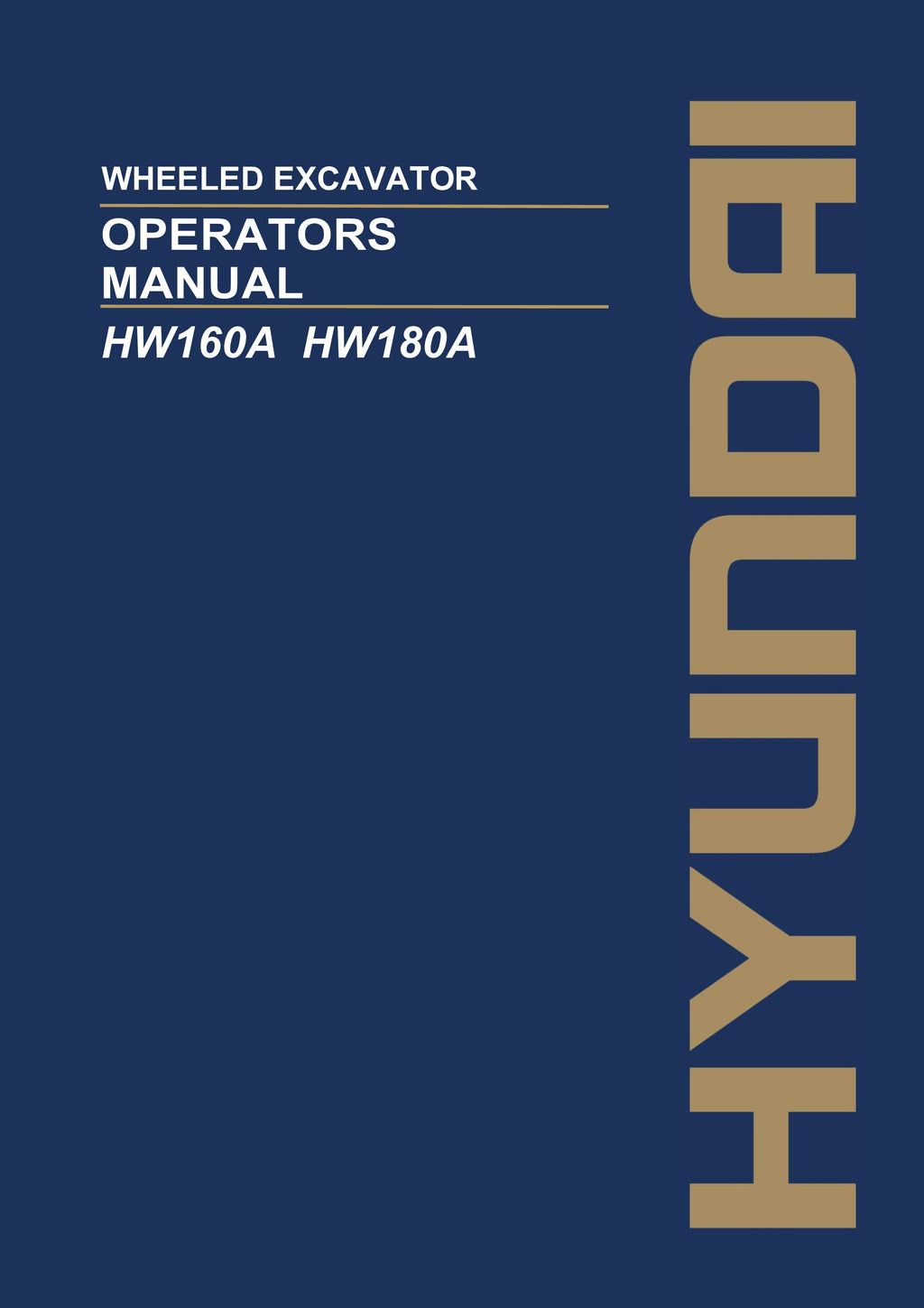 Hyundai HW160A HW180A WHEELED EXCAVATOR Operators Maintenance Manual