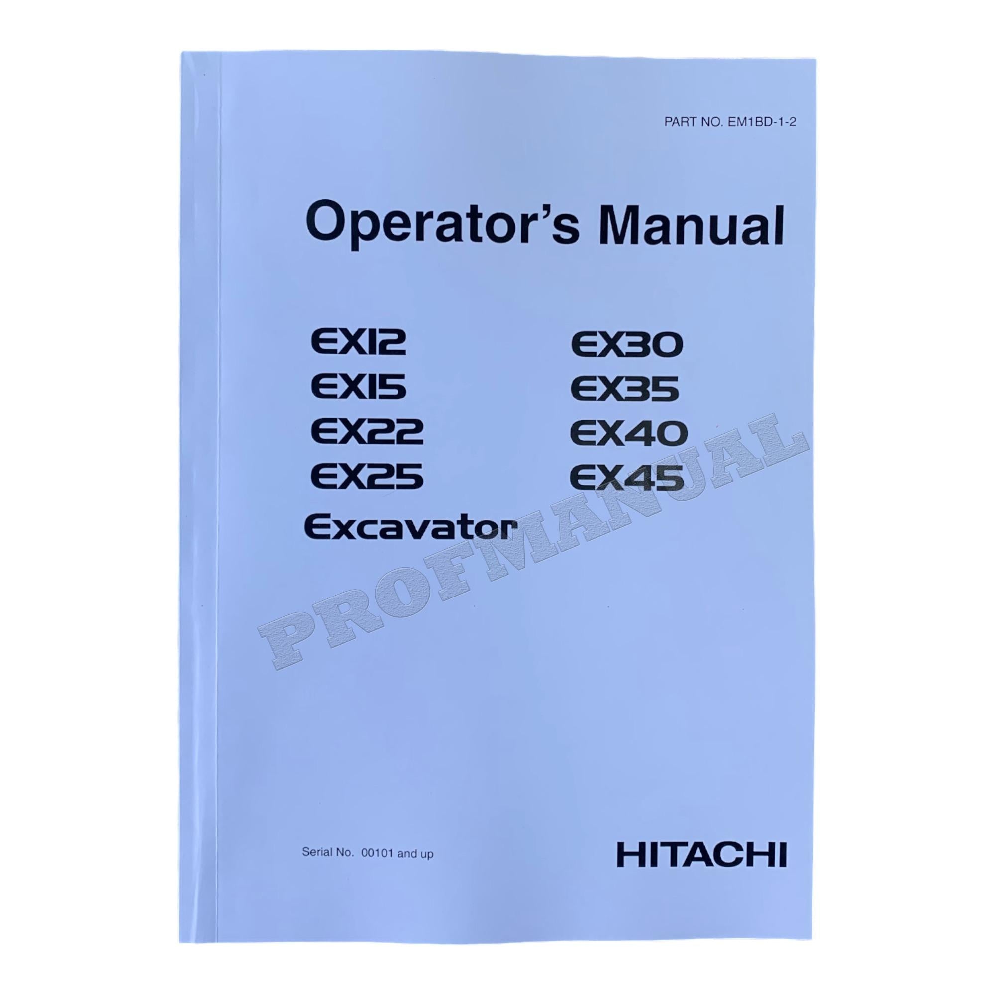 HITACHI EX12 EX15 EX22 EX25 EX30 EX35 EX40 EX45 EXCAVATOR OPERATORS MANUAL