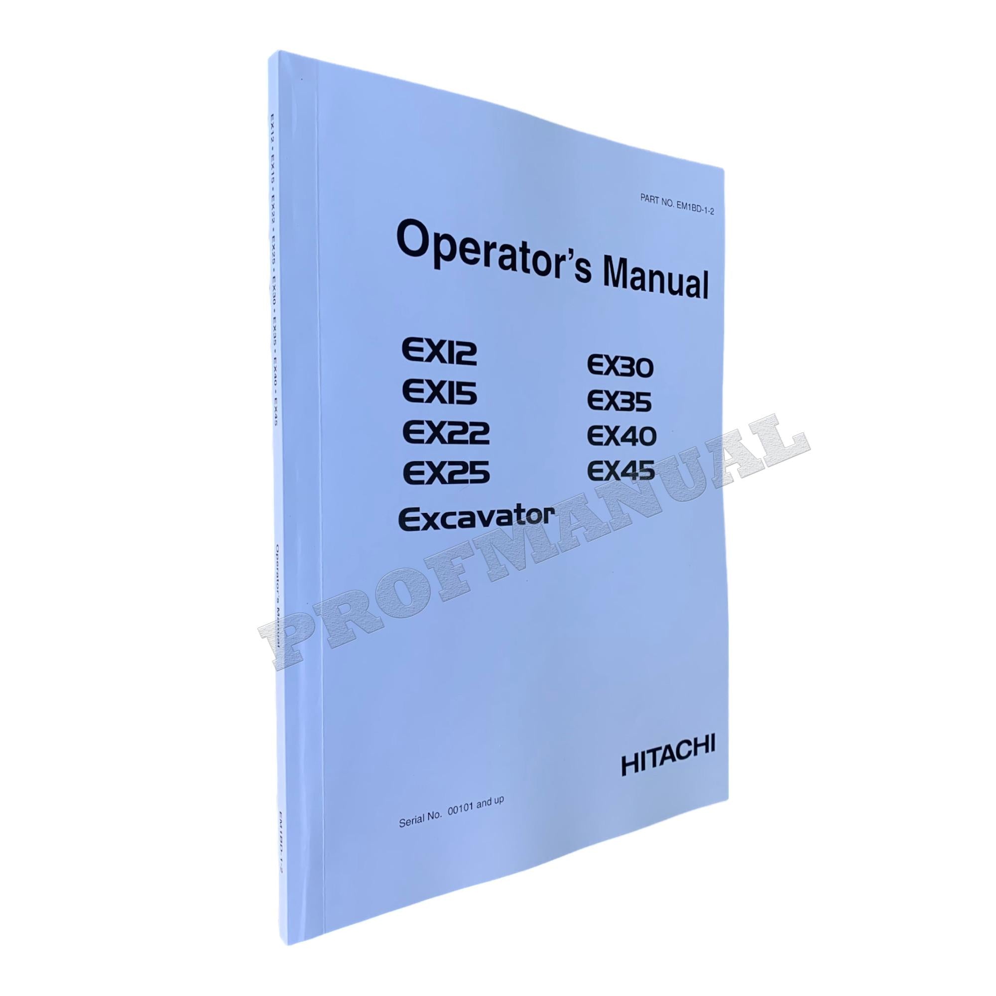 HITACHI EX12 EX15 EX22 EX25 EX30 EX35 EX40 EX45 EXCAVATOR OPERATORS MANUAL