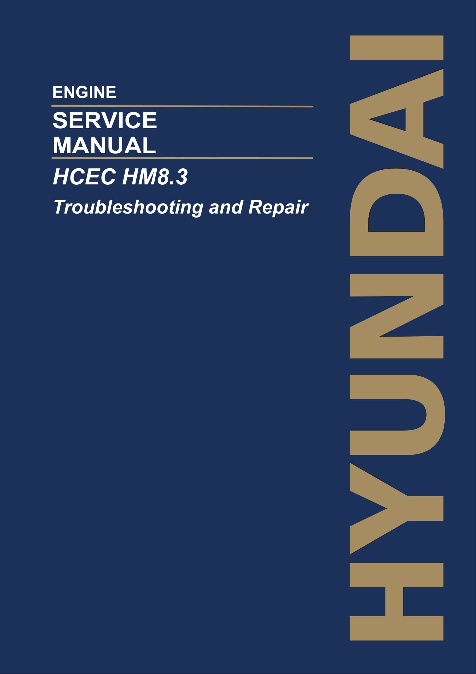 Hyundai HCEC HM8.3 Troubleshooting Repair ENGINE Hardcover Repair Service Manual