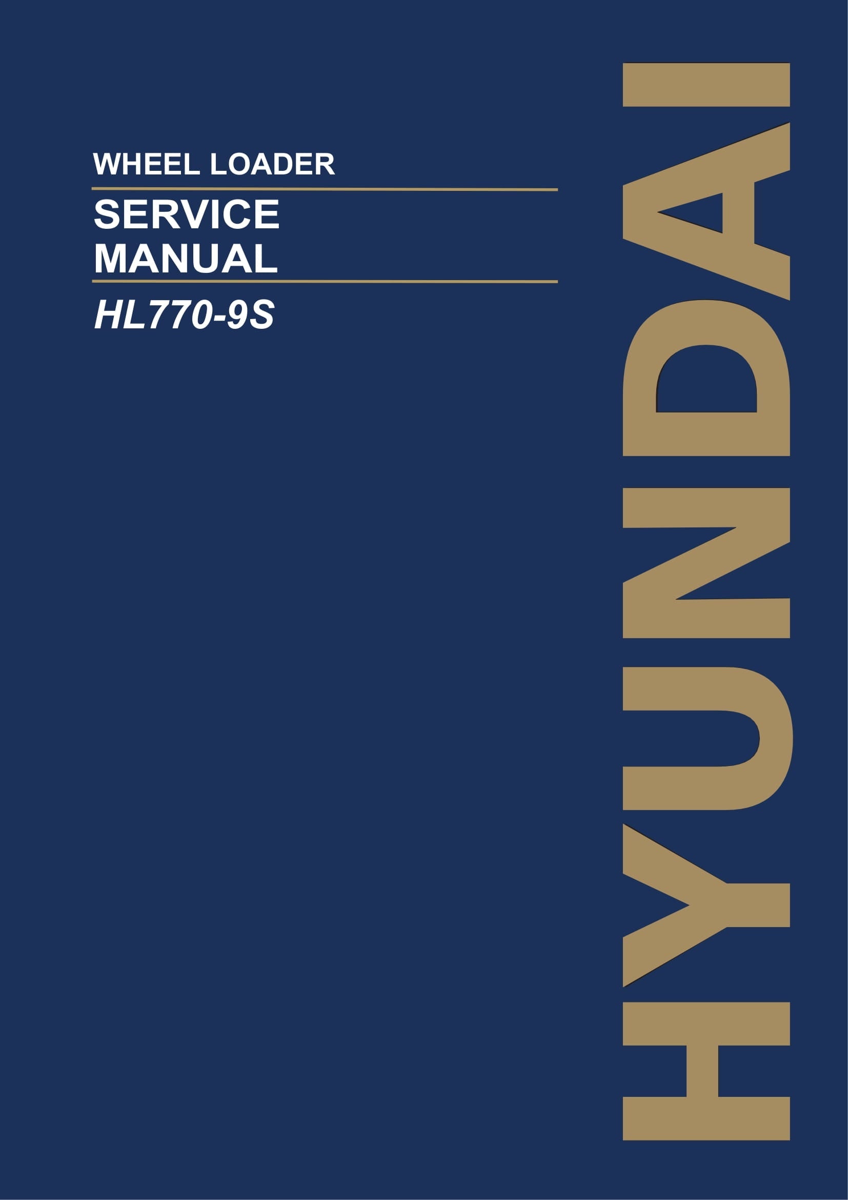 Hyundai HL770-9S WHEEL LOADER Hardcover Repair Service Manual