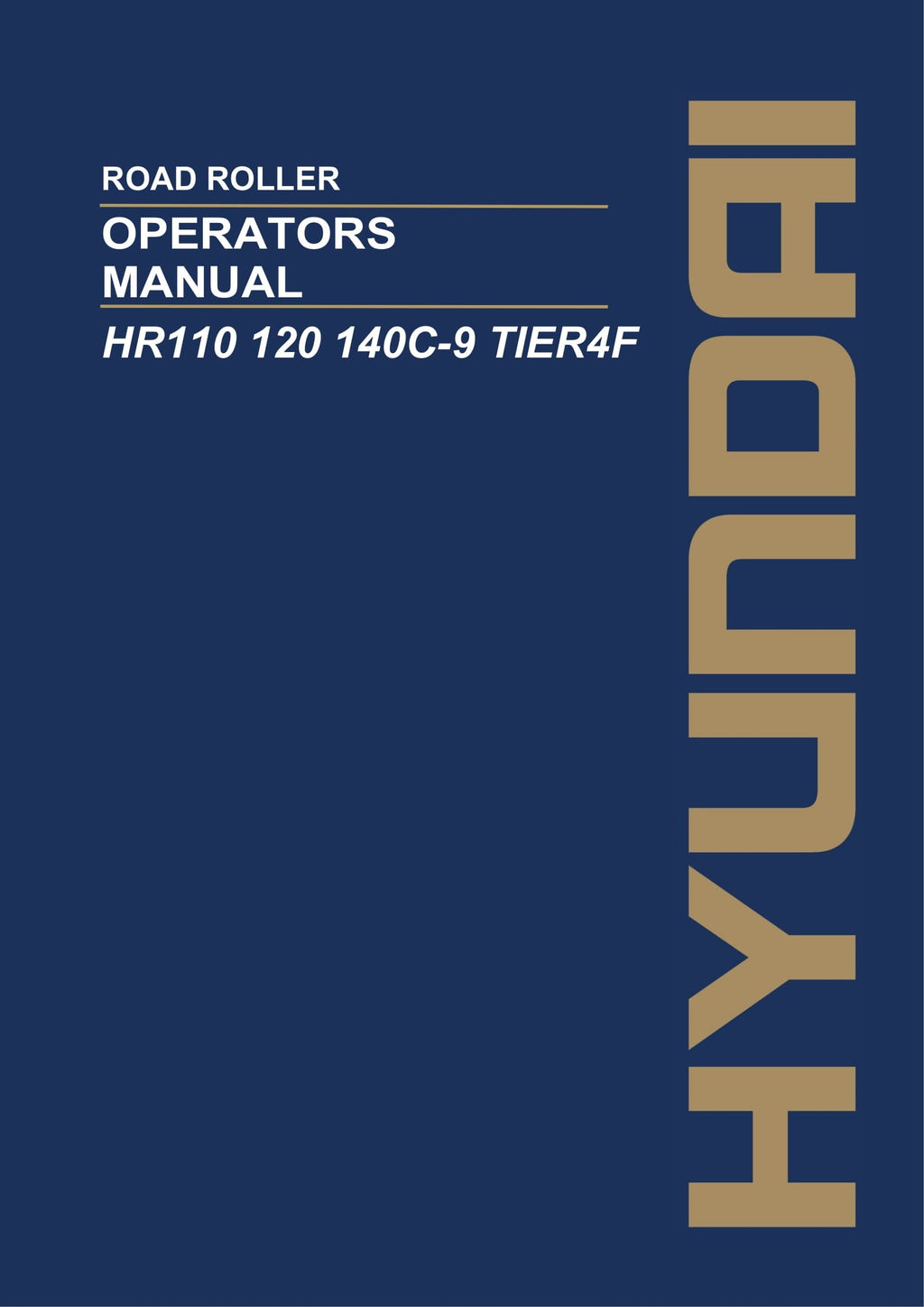 Hyundai HR110 120 140C-9 TIER4F ROAD ROLLER Operators Maintenance Manual