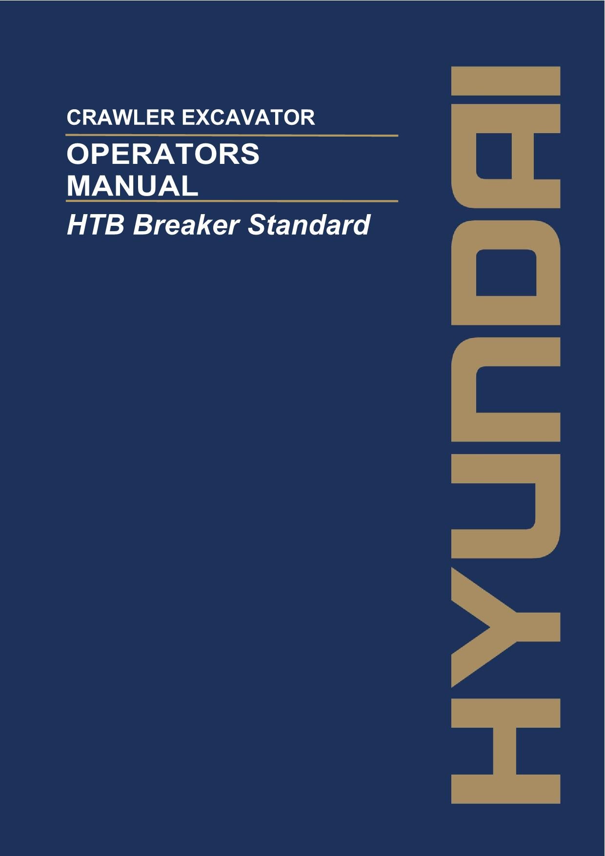 Hyundai HTB Breaker Standard CRAWLER EXCAVATOR Operators Manual