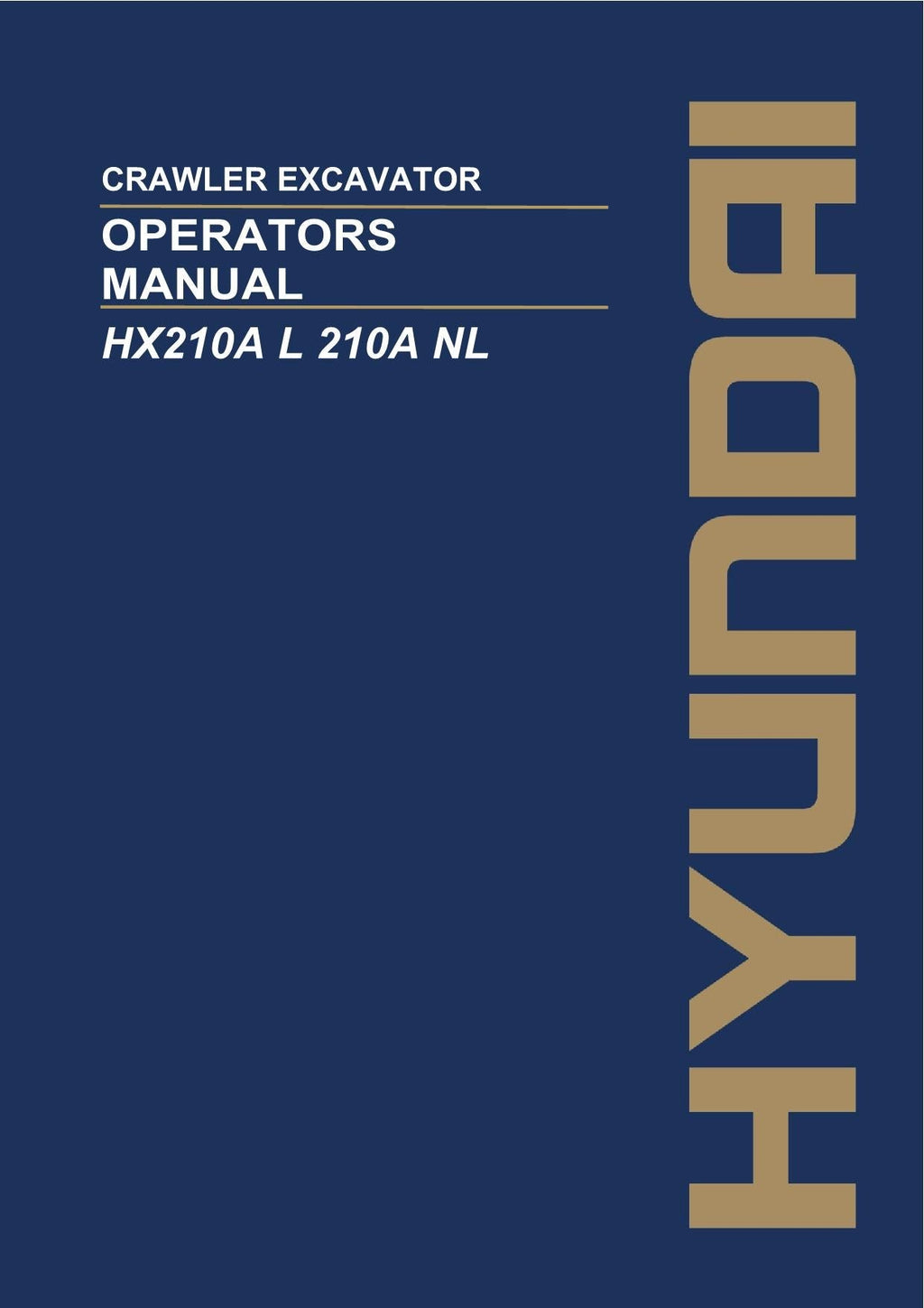 Hyundai HX210A L 210A NL CRAWLER EXCAVATOR Operators Maintenance Manual