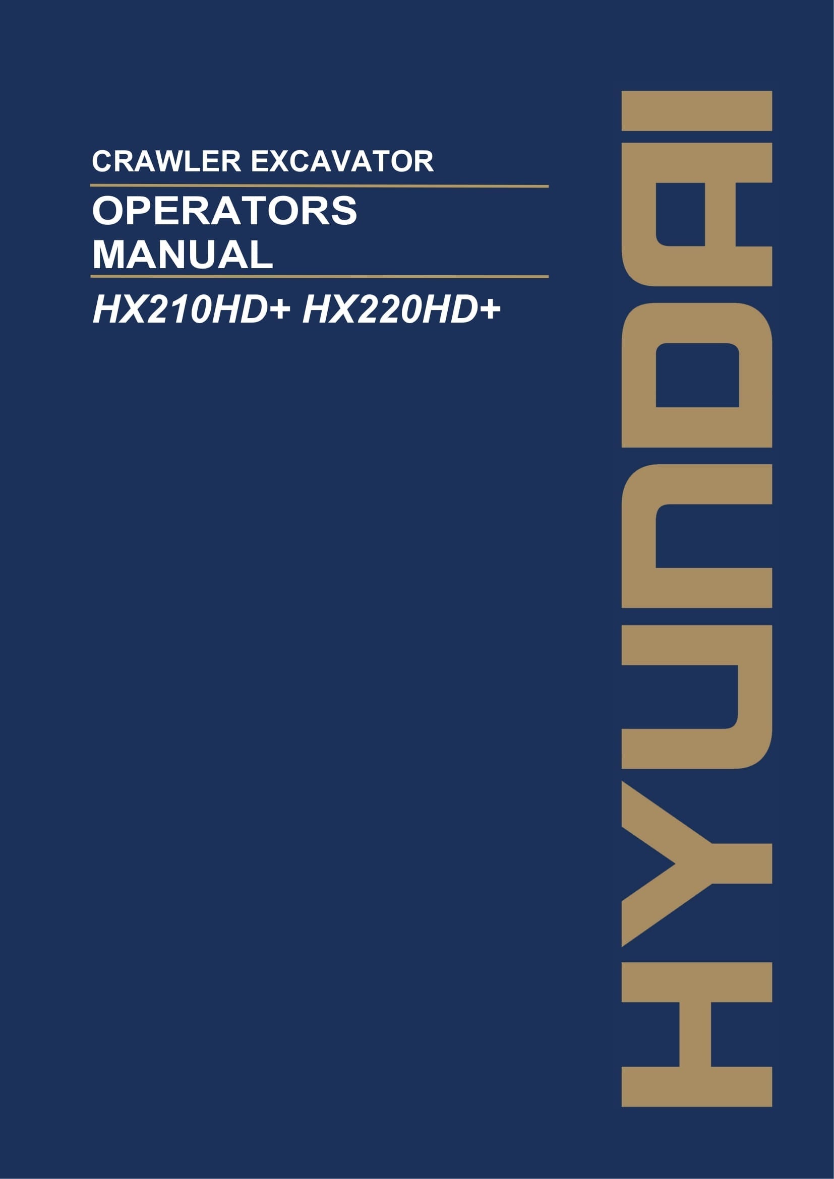 Hyundai HX210HD+ HX220HD+ CRAWLER EXCAVATOR Operators Maintenance Manual