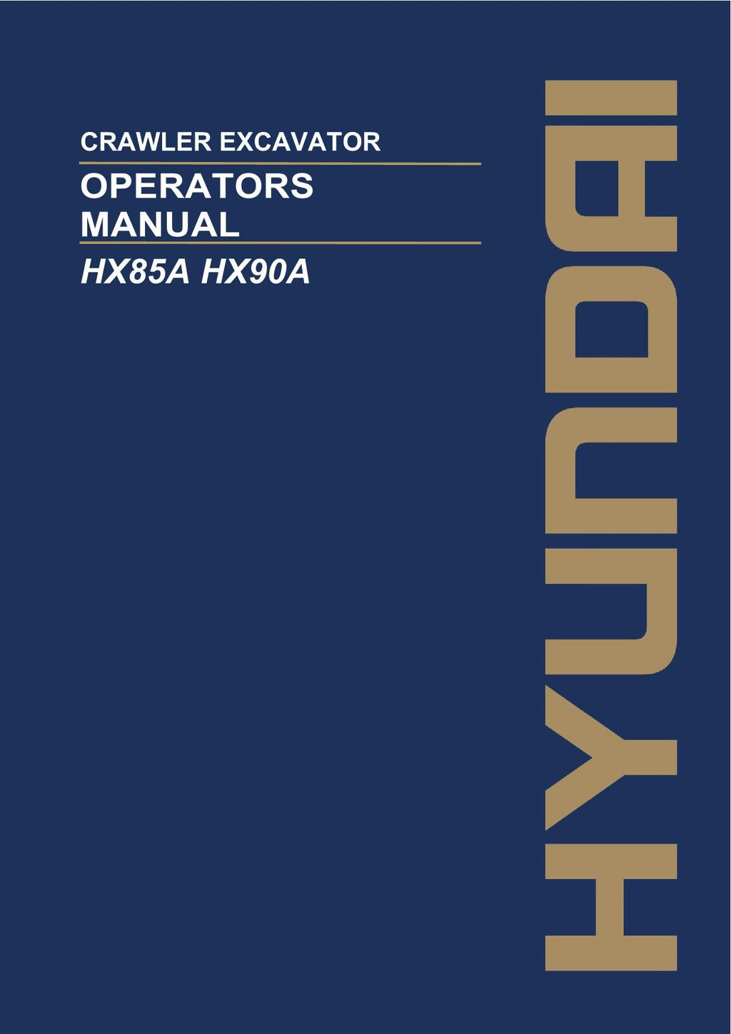 Hyundai HX85A HX90A CRAWLER EXCAVATOR Operators Maintenance Manual