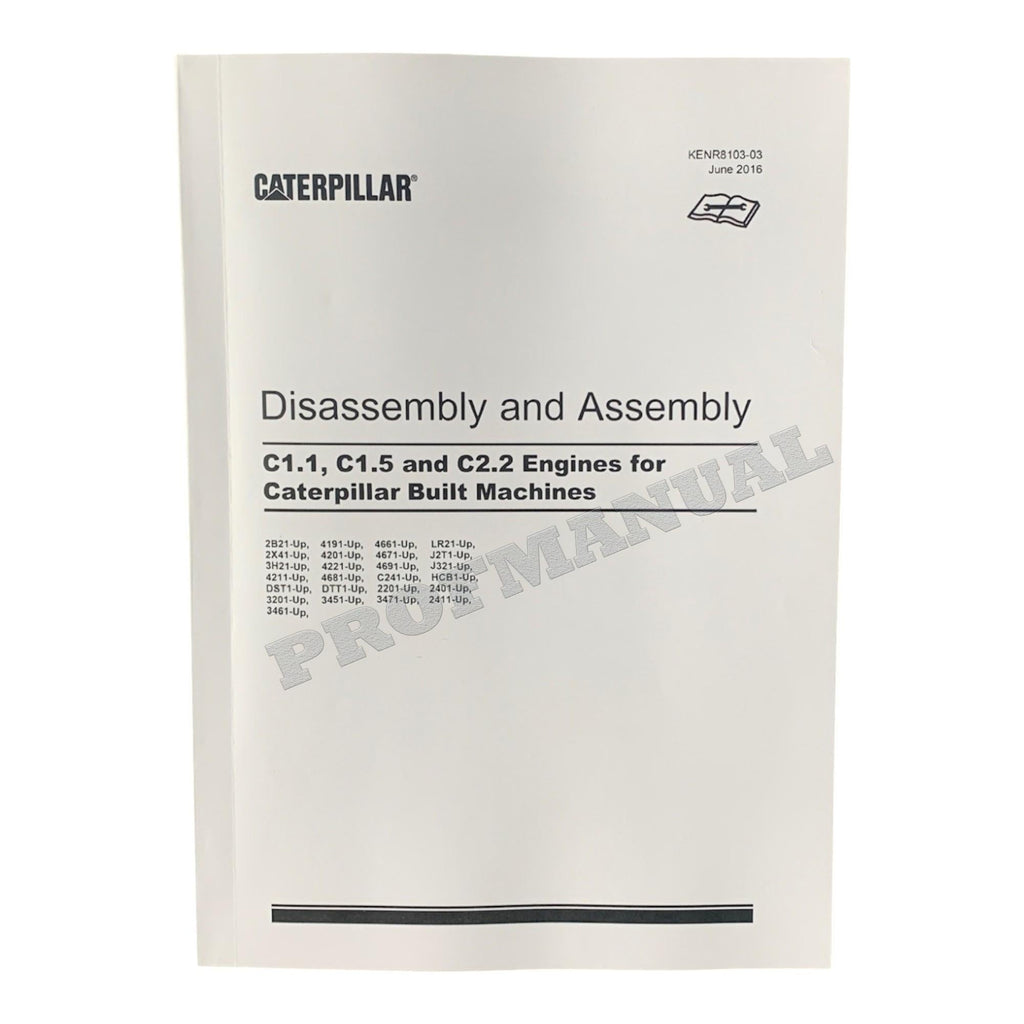 Caterpillar C1.1 C1.5 C2.2 Engine Disassembly Assembly Service Manual KENR8103