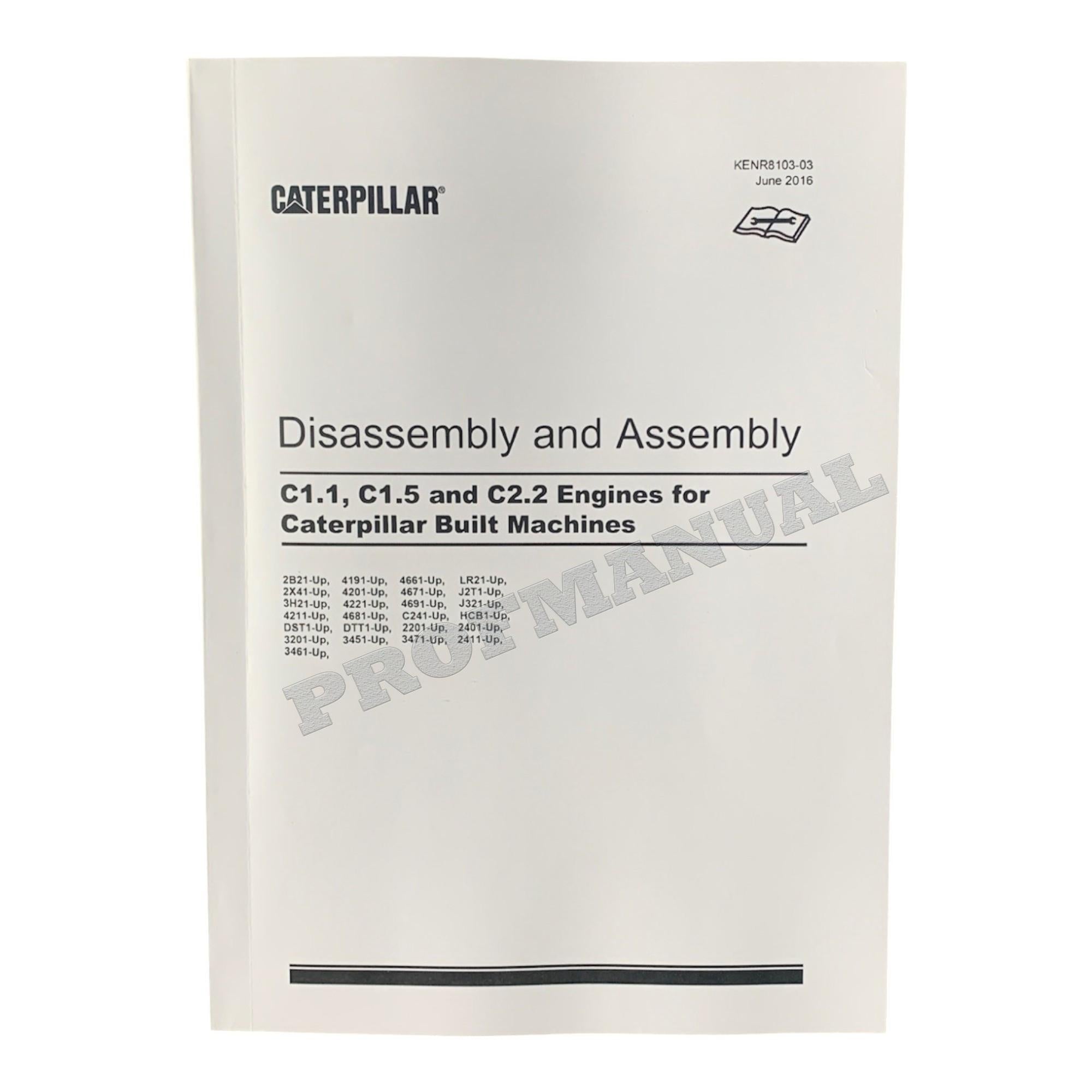 Caterpillar C1.1 C1.5 C2.2 Engine Disassembly Assembly Service Manual KENR8103