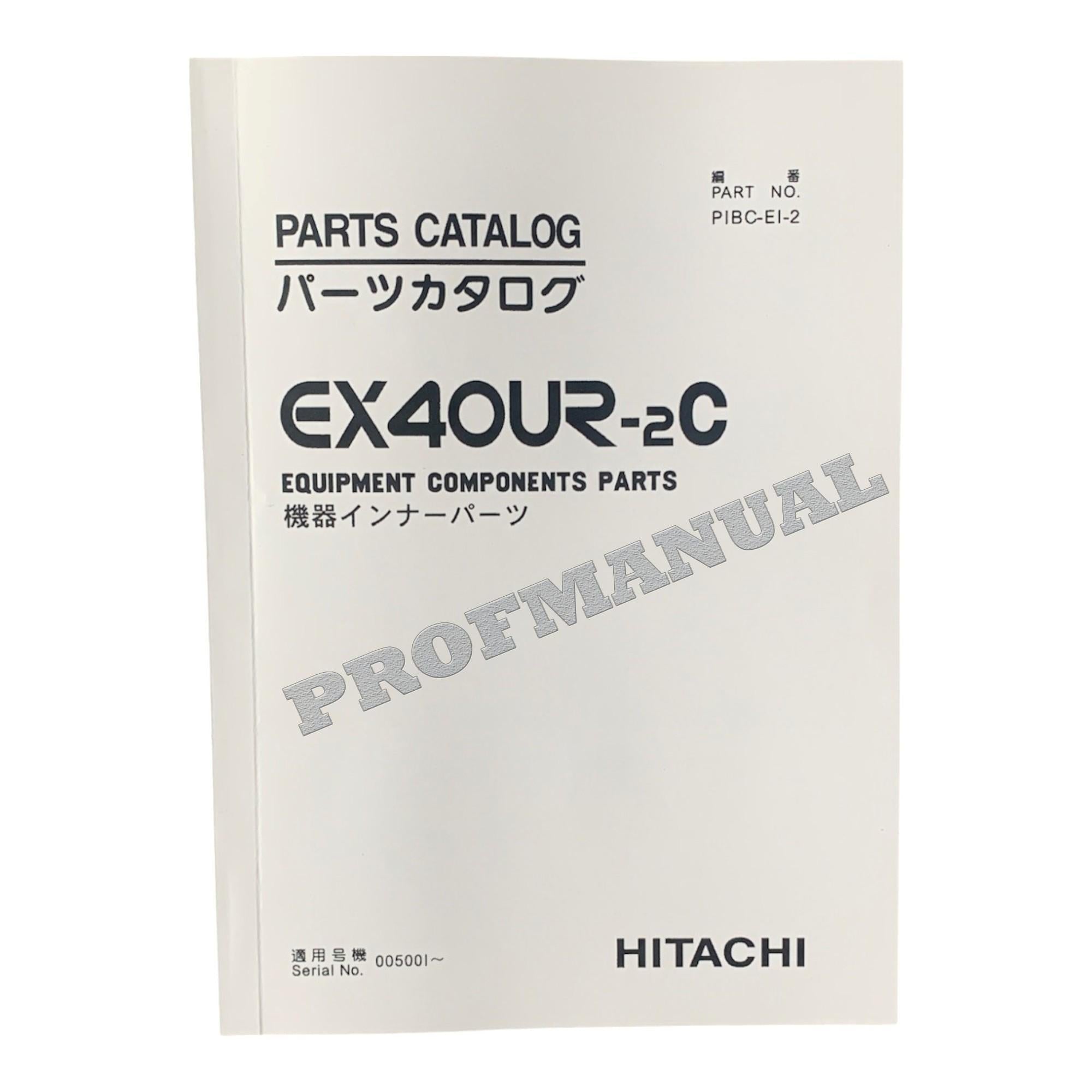 HITACHI EX40UR-2C Excavator Equipment Parts catalog manual 005001-