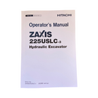 HITACHI ZAXIS ZX 225USLC-3 EXCAVATOR OPERATORS MANUAL