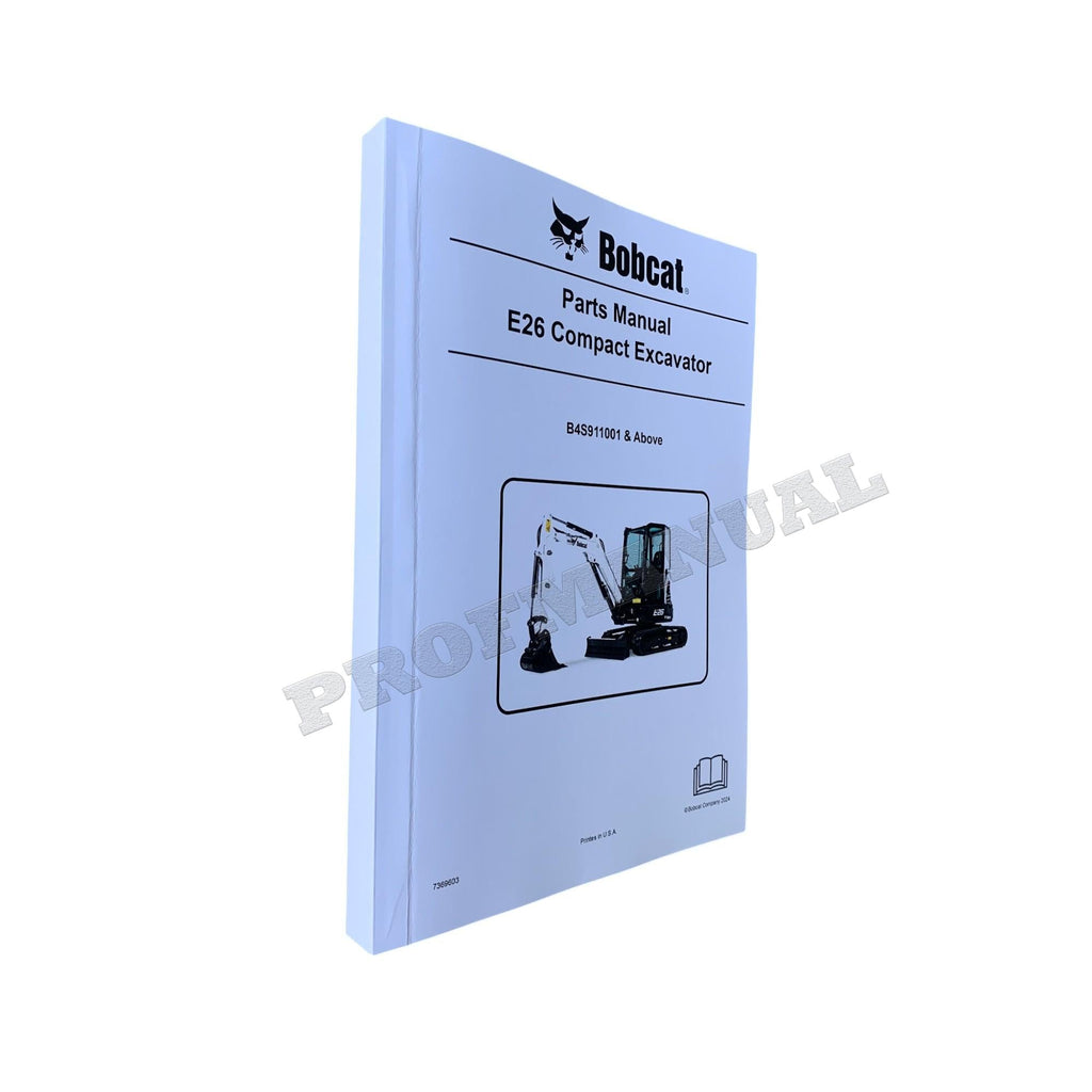 Bobcat E26 Excavator Parts Catalog Manual B4S911001-