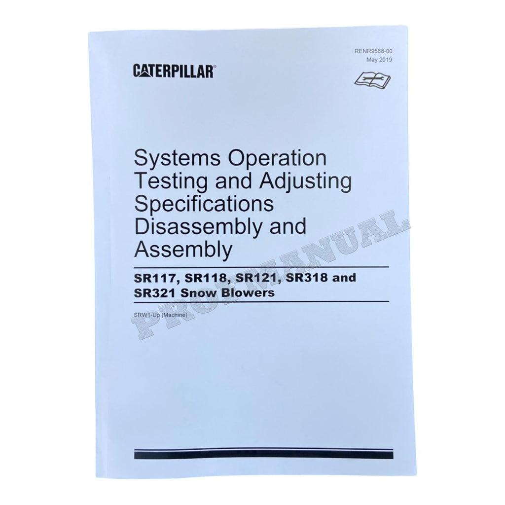 Caterpillar SR117 SR118 SR121 SR318 SR321 Snowblower Full Service Manual *Send ser number