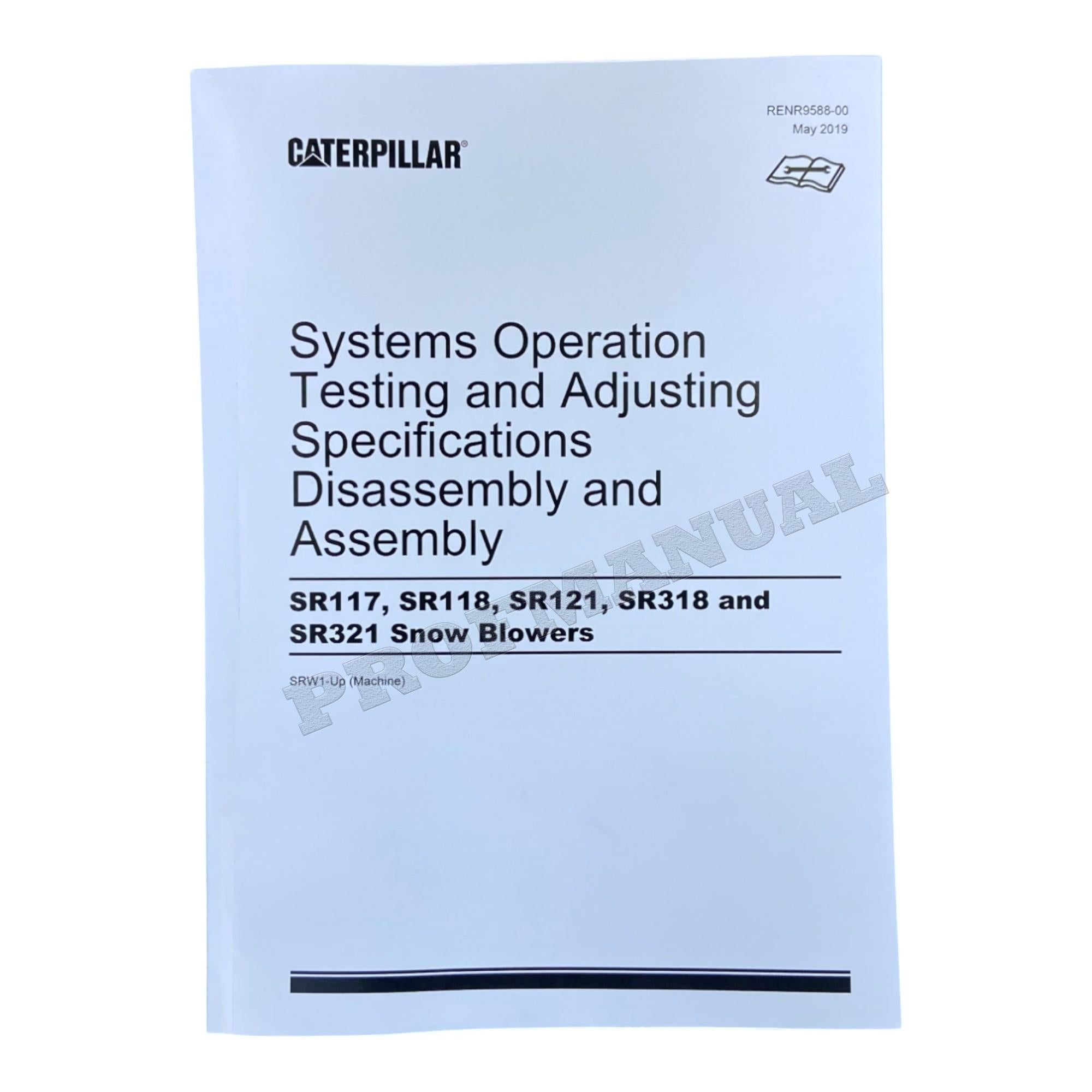 Caterpillar SR117 SR118 SR121 SR318 SR321 Snowblower Full Service Manual *Send ser number
