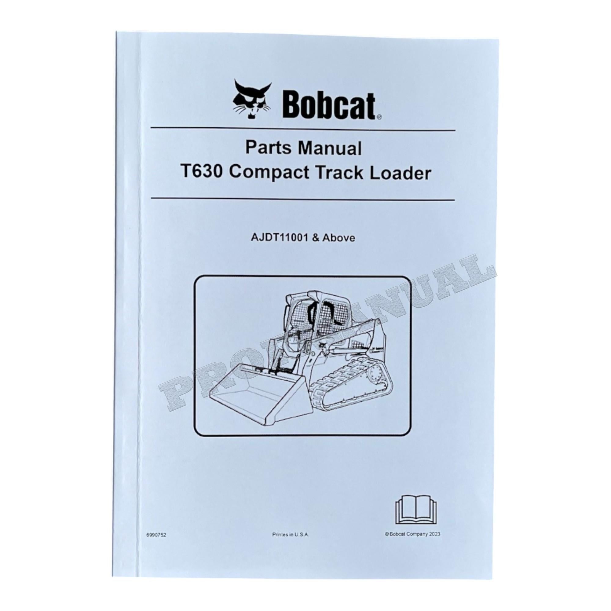 Bobcat T630 Compact Track Loader Parts Catalog Manual AJDT11001-