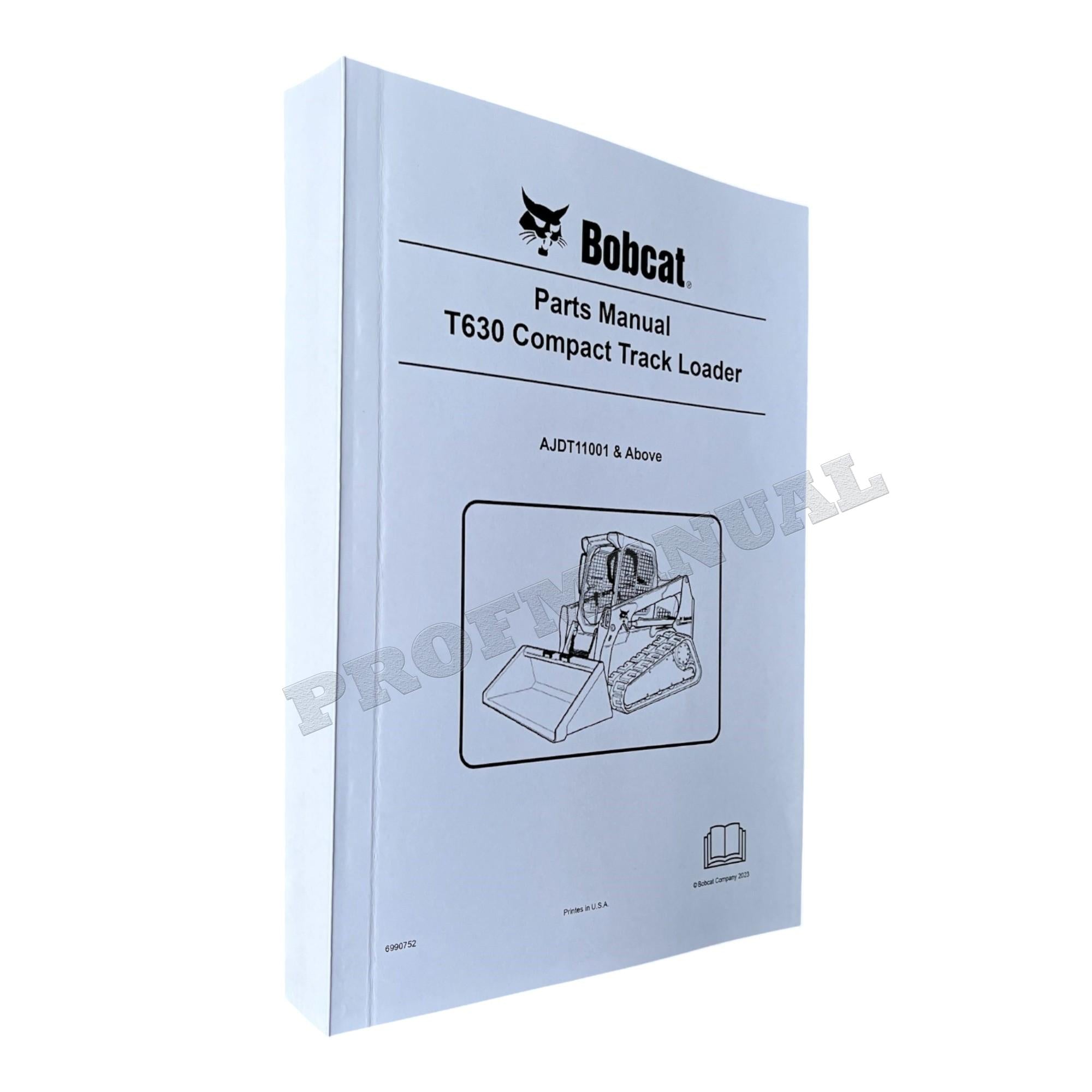 Bobcat T630 Compact Track Loader Parts Catalog Manual AJDT11001-
