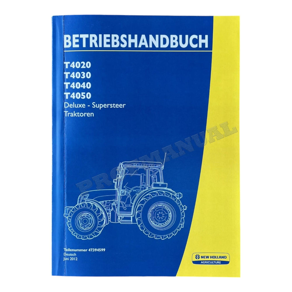 New Holland T4020 T4030 T4040 T4050 traktor betriebsanleitung 47394599