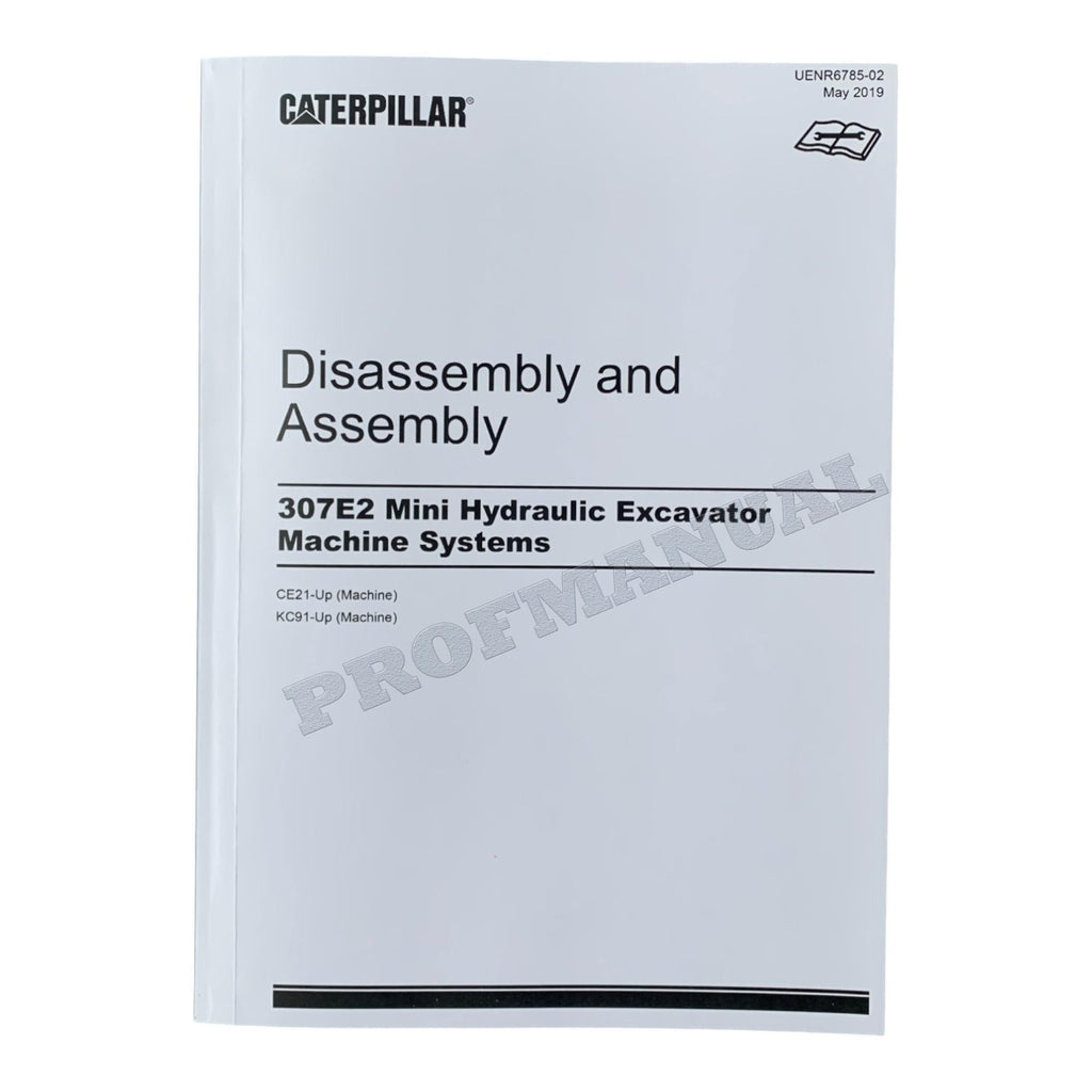 Caterpillar 307E2 Excavator Service Manual Disassem Assem