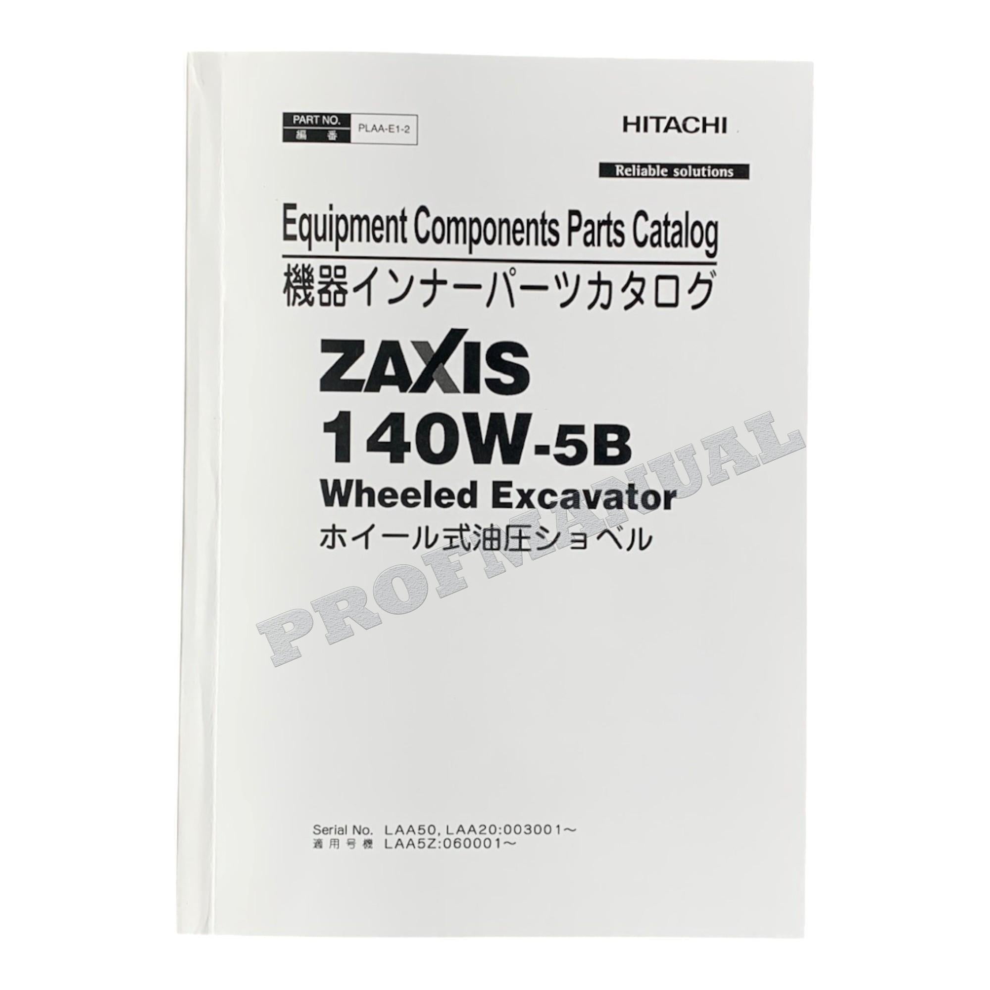 HITACHI ZAXIS ZX140W-5B Equipment Component Excavator Parts Catalog Manual
