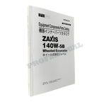 HITACHI ZAXIS ZX140W-5B Equipment Component Excavator Parts Catalog Manual