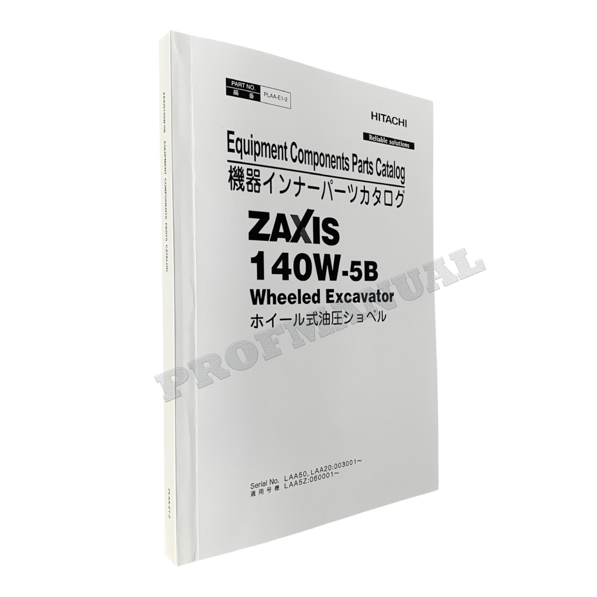 HITACHI ZAXIS ZX140W-5B Equipment Component Excavator Parts Catalog Manual